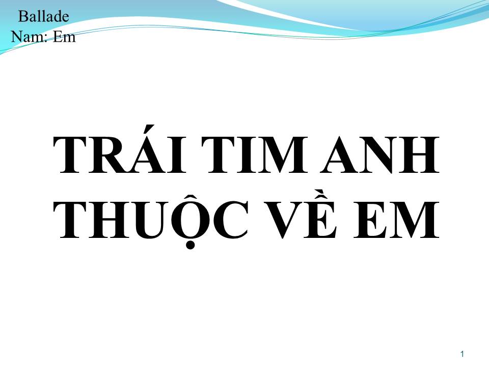 Lời bài hát TRÁI TIM ANH THUỘC VỀ EM