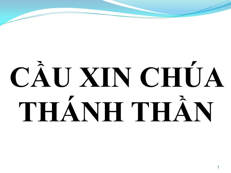 Lời bài hát CẦU XIN CHÚA THÁNH THẦN