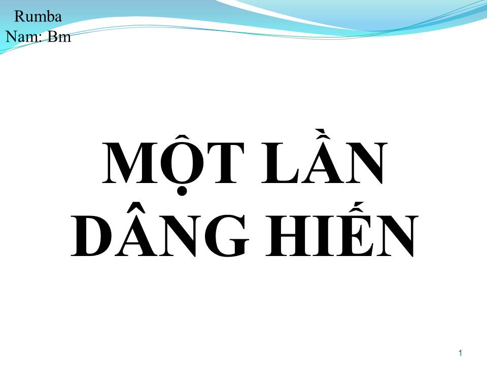 Lời bài hát MỘT LẦN DÂNG HIẾN
