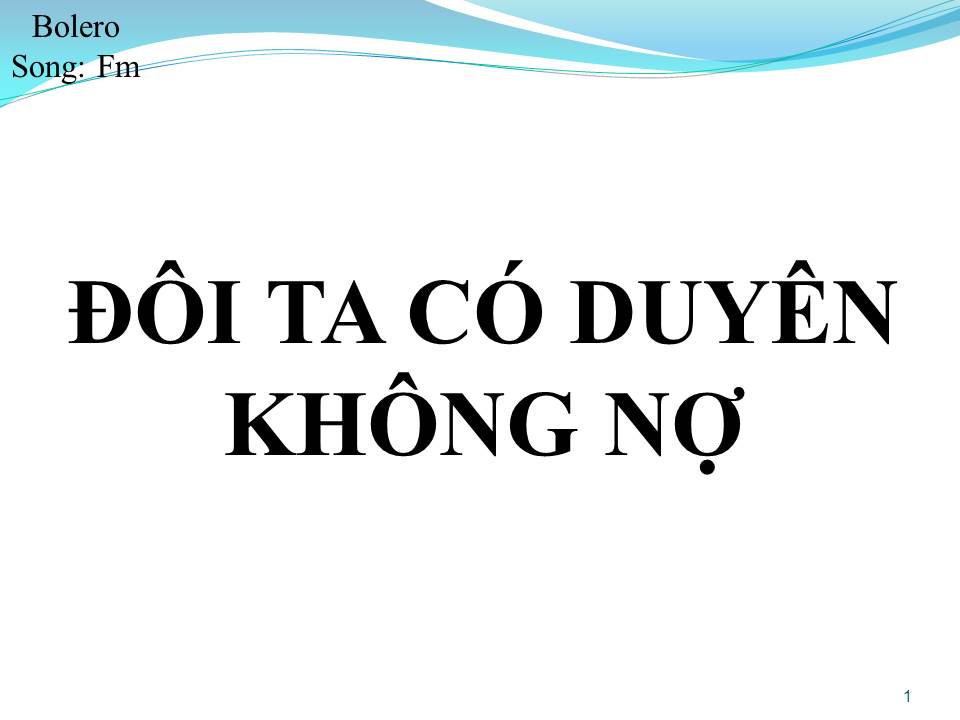 Lời bài hát ĐÔI TA CÓ DUYÊN KHÔNG NỢ