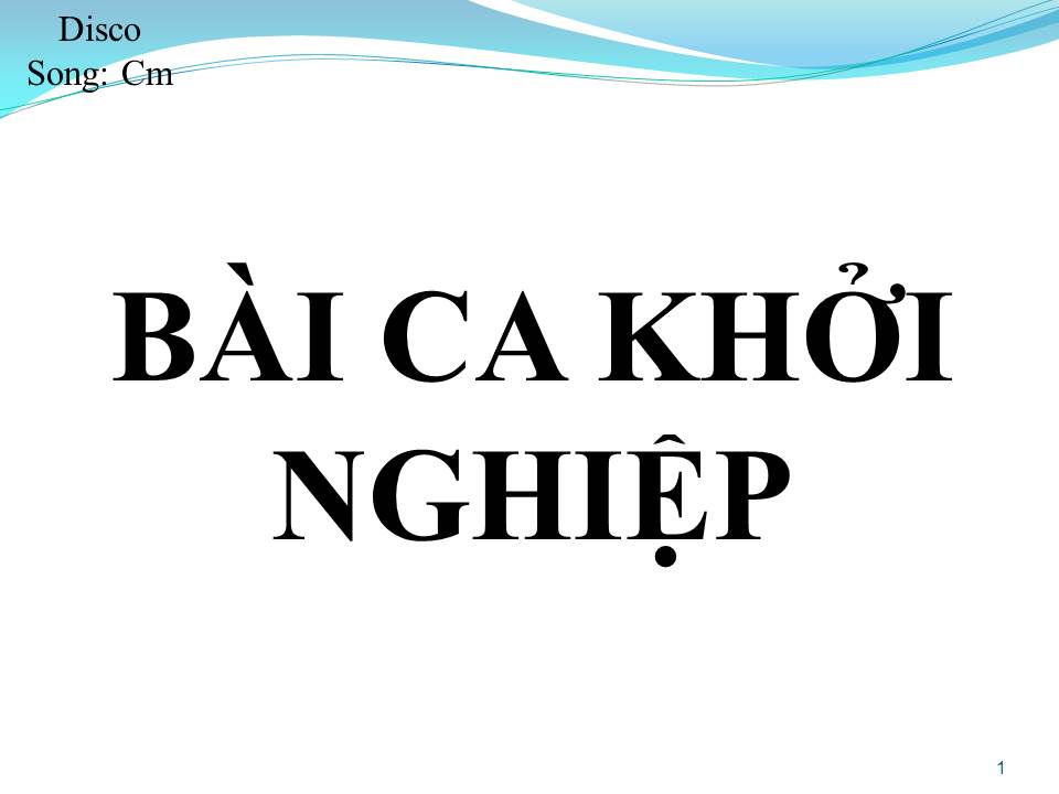 Lời bài hát BÀI CA KHỞI NGHIỆP