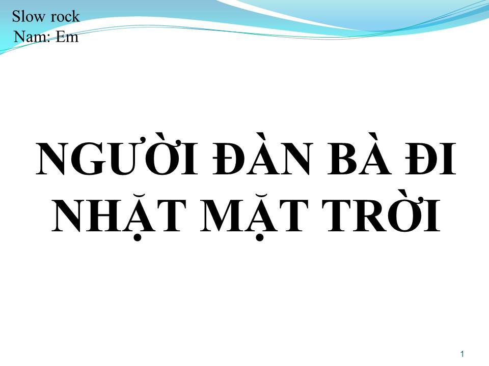 Lời bài hát NGƯỜI ĐÀN BÀ ĐI NHẶT MẶT TRỜI