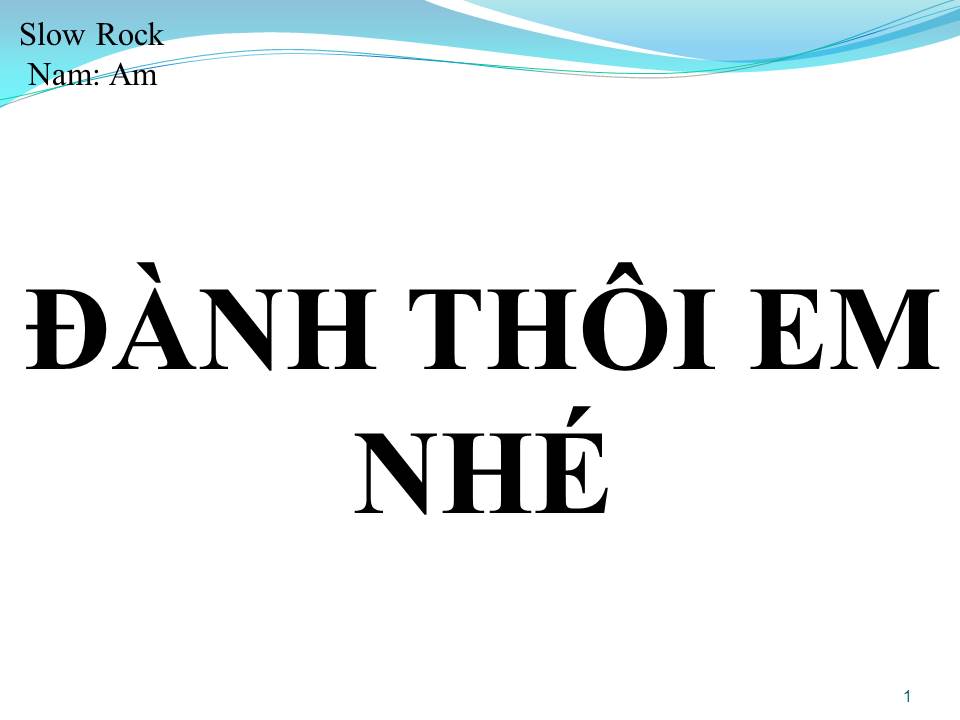 Lời bài hát ĐÀNH THÔI EM NHÉ