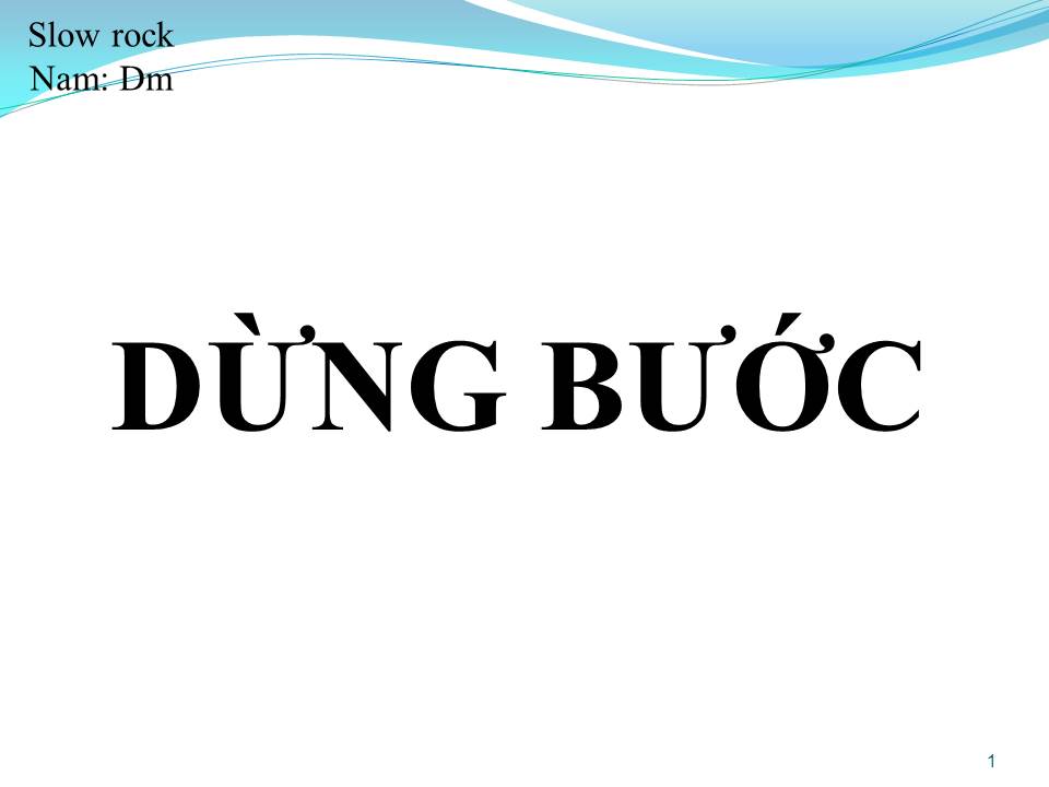 Lời bài hát DỪNG BƯỚC
