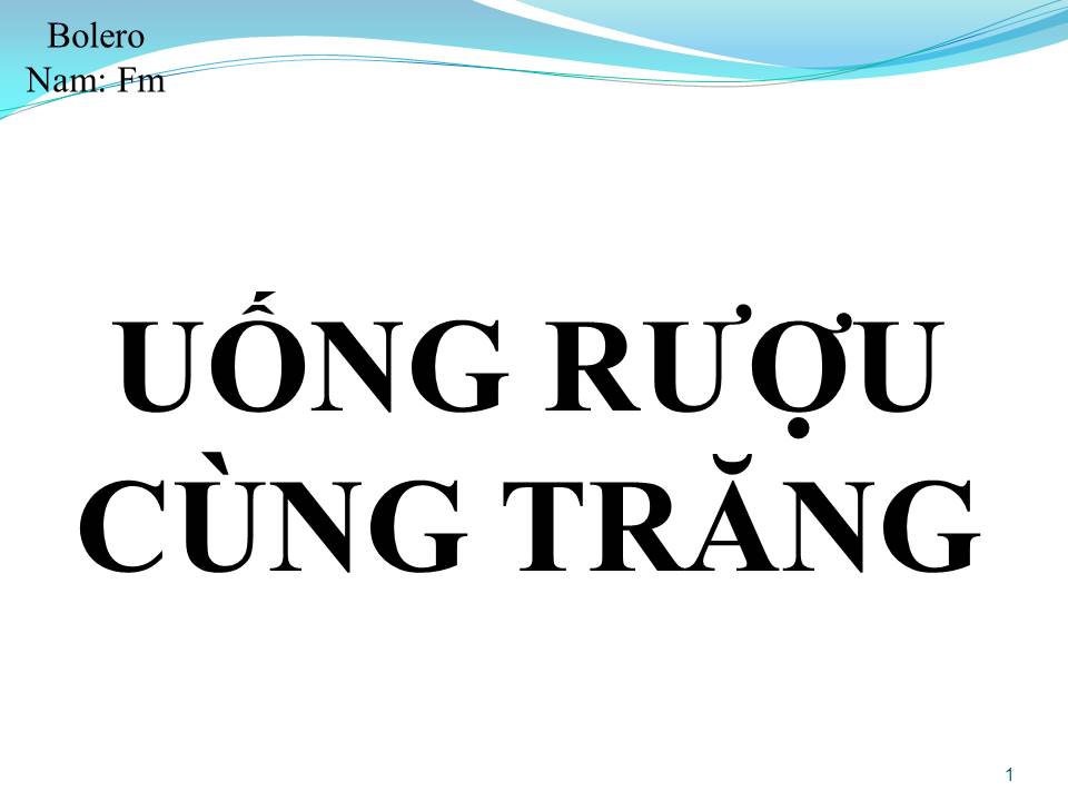 Lời bài hát UỐNG RƯỢU CÙNG TRĂNG