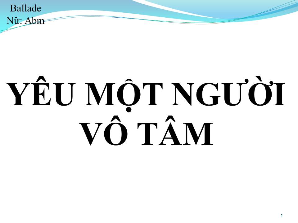 Lời bài hát YÊU MỘT NGƯỜI VÔ TÂM