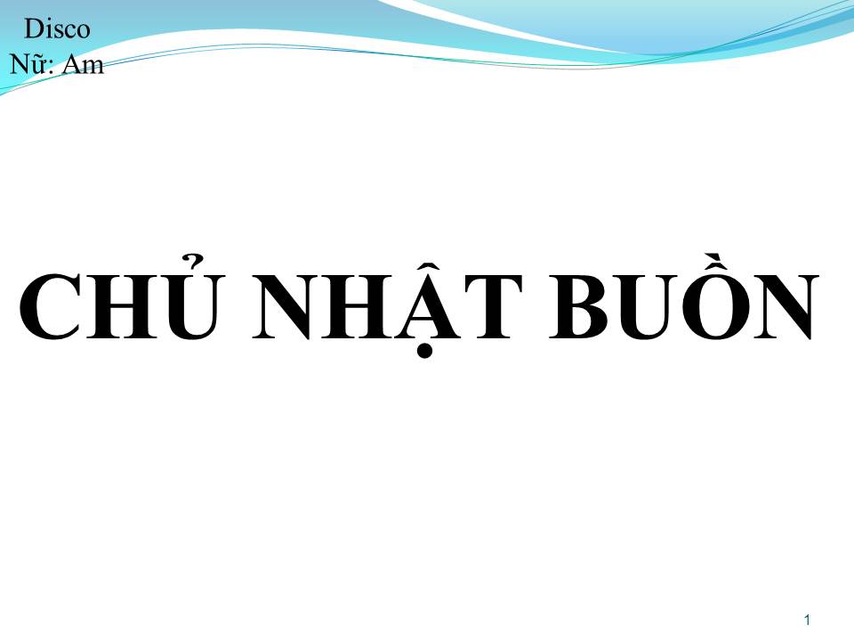 Lời bài hát CHỦ NHẬT BUỒN (SUNDAY BUỒN)