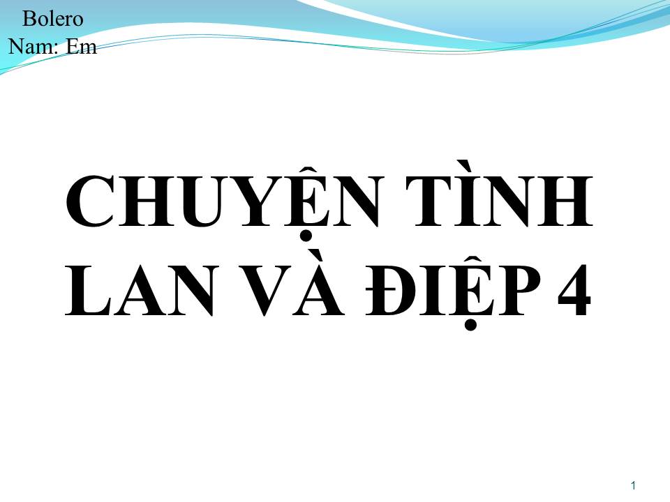 Lời bài hát CHUYỆN TÌNH LAN VÀ ĐIỆP 4
