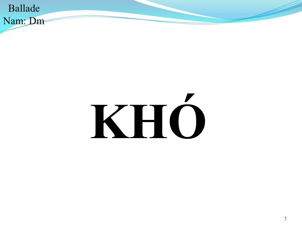 Lời bài hát KHÓ