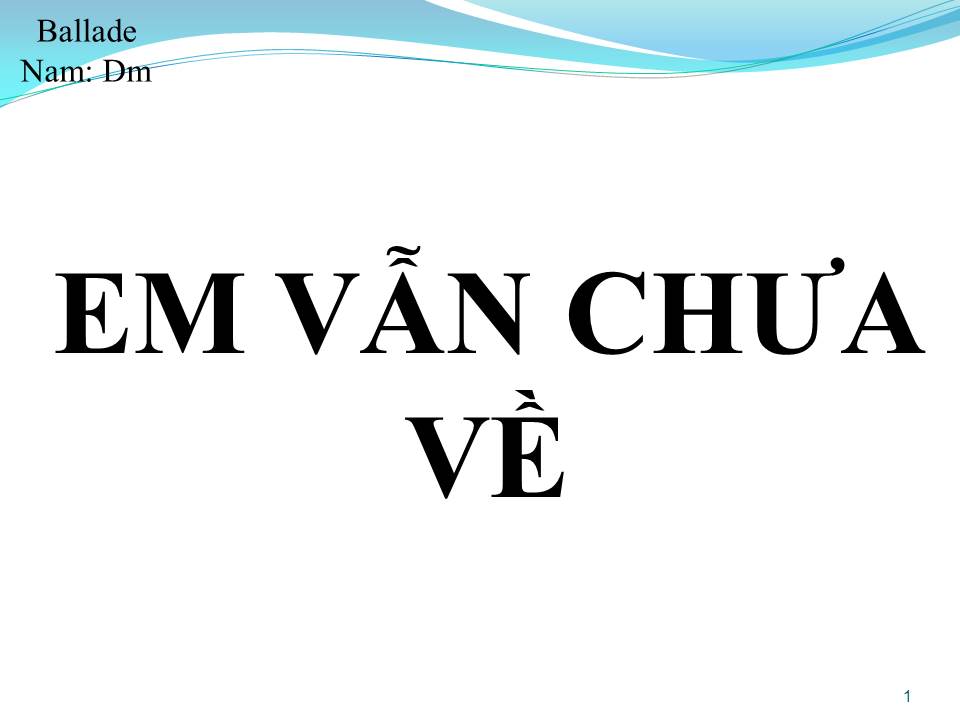 Lời bài hát EM VẪN CHƯA VỀ