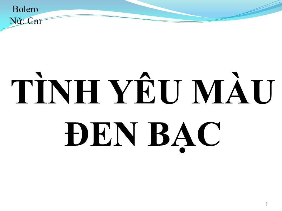 Lời bài hát TÌNH YÊU MÀU ĐEN BẠC