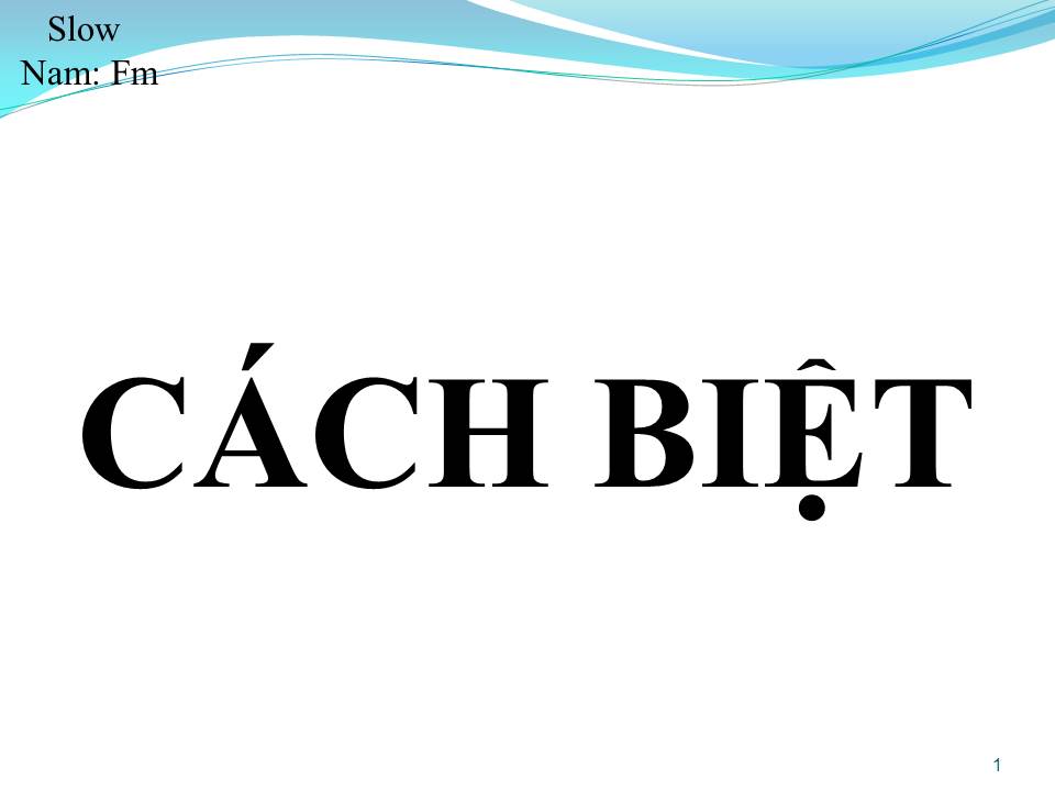 Lời bài hát CÁCH BIỆT