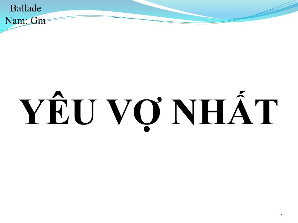 Lời bài hát YÊU VỢ NHẤT