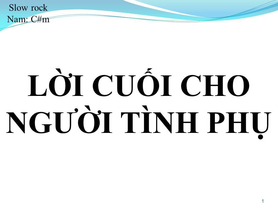 Lời bài hát LỜI CUỐI CHO NGƯỜI TÌNH PHỤ