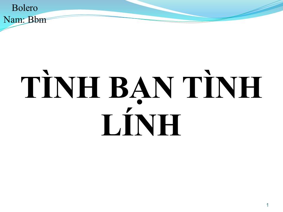 Lời bài hát TÌNH BẠN TÌNH LÍNH
