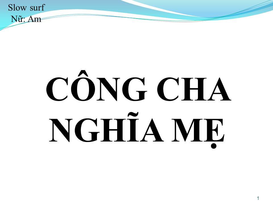 Lời bài hát CÔNG CHA NGHĨA MẸ