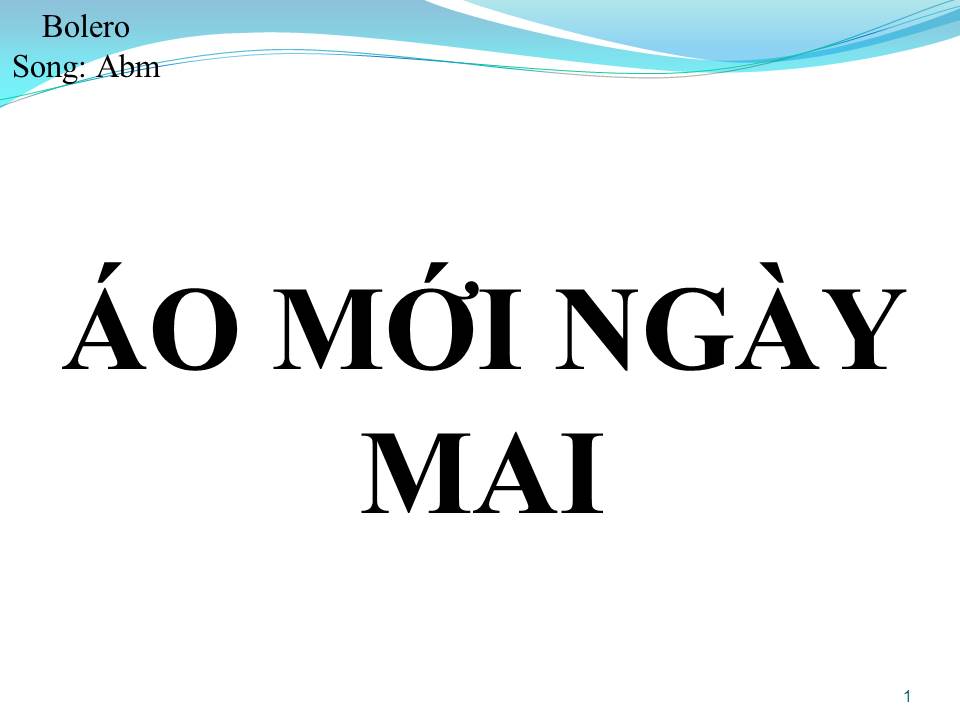 Lời bài hát ÁO MỚI NGÀY MAI (SONG CA)