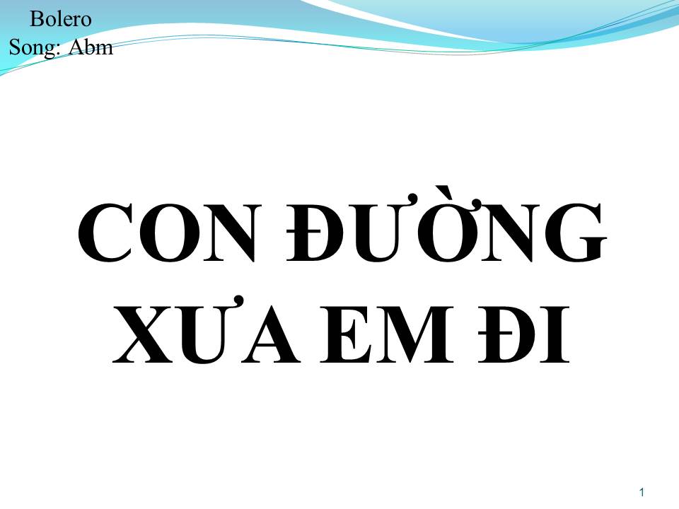 Lời bài hát CON ĐƯỜNG XƯA EM ĐI (SONG CA)