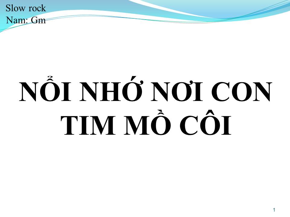 Lời bài hát NỔI NHỚ NƠI CON TIM MỒ CÔI
