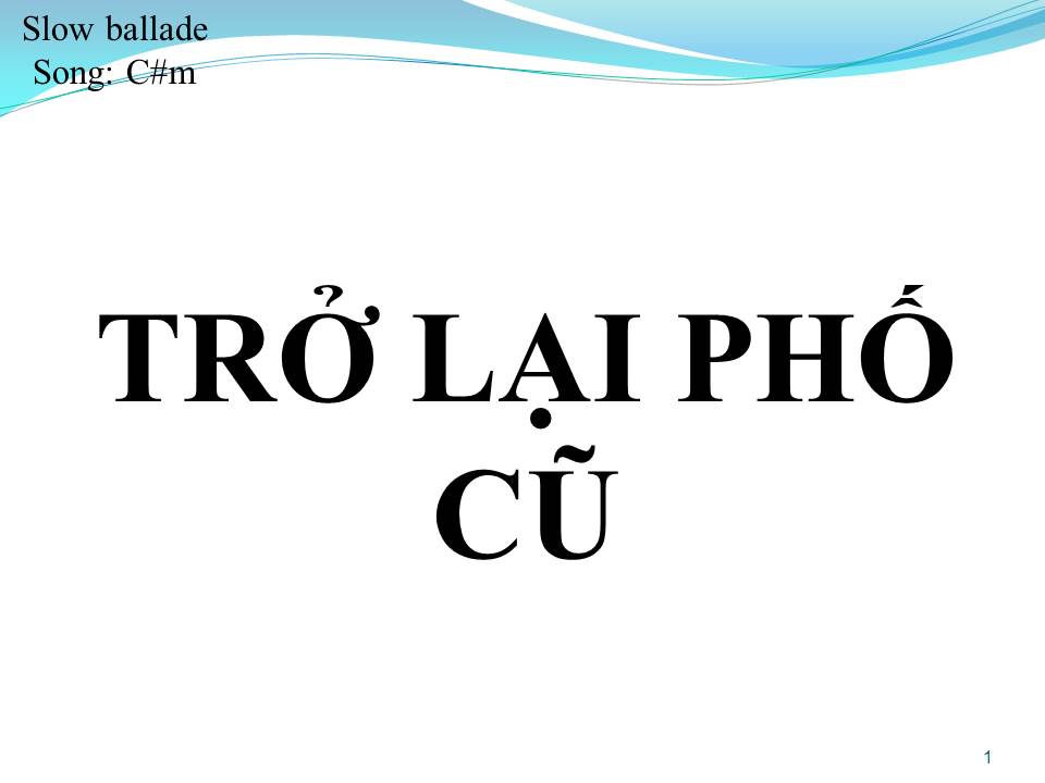 Lời bài hát TRỞ LẠI PHỐ CŨ (SONG CA)