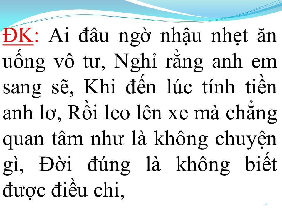 Lời bài hát ĐI NHẬU KHÔNG MUỐN TRẢ TIỀN