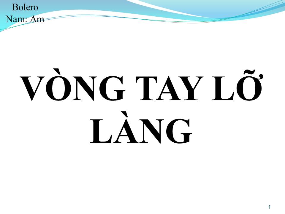 Lời bài hát VÒNG TAY LỠ LÀNG