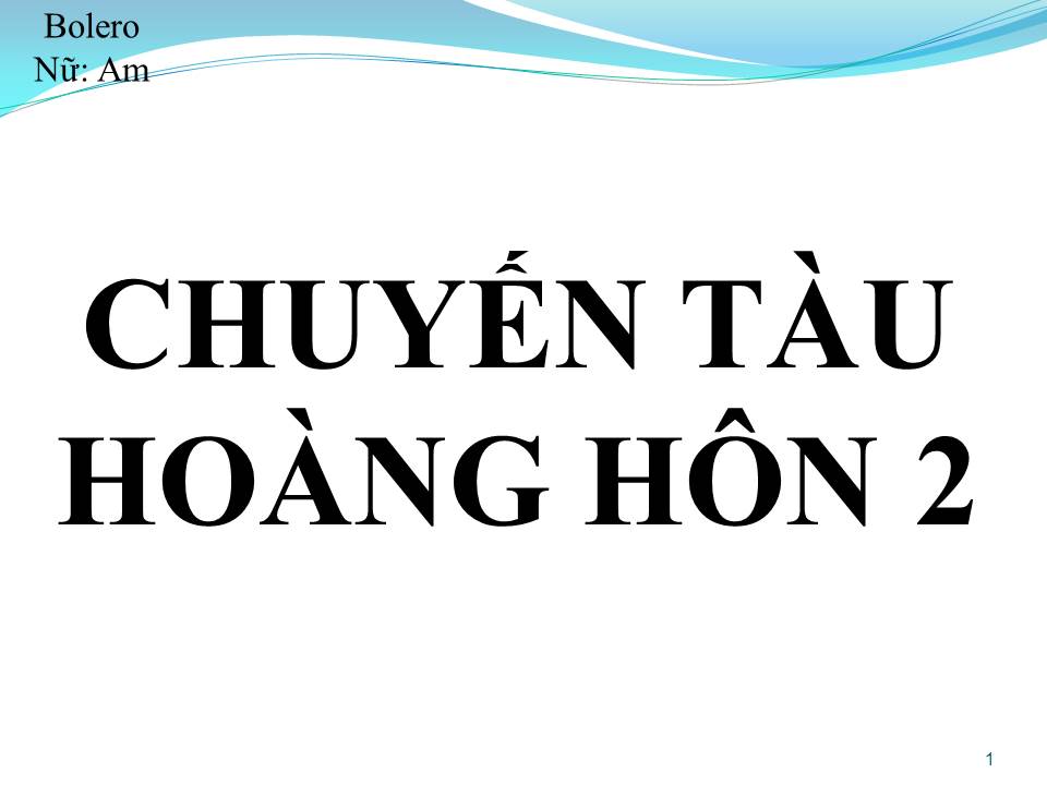 Lời bài hát CHUYẾN TÀU HOÀNG HÔN 2