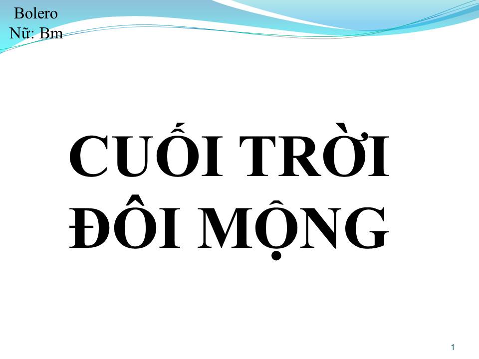 Lời bài hát CUỐI TRỜI ĐÔI MỘNG