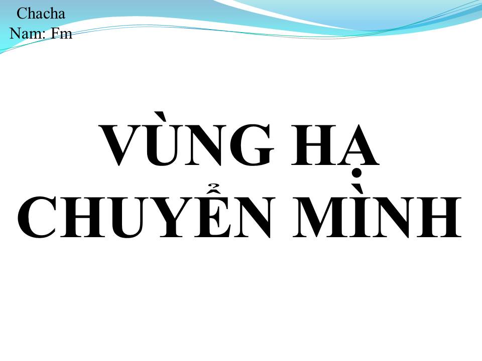 Lời bài hát VÙNG HẠ CHUYỂN MÌNH