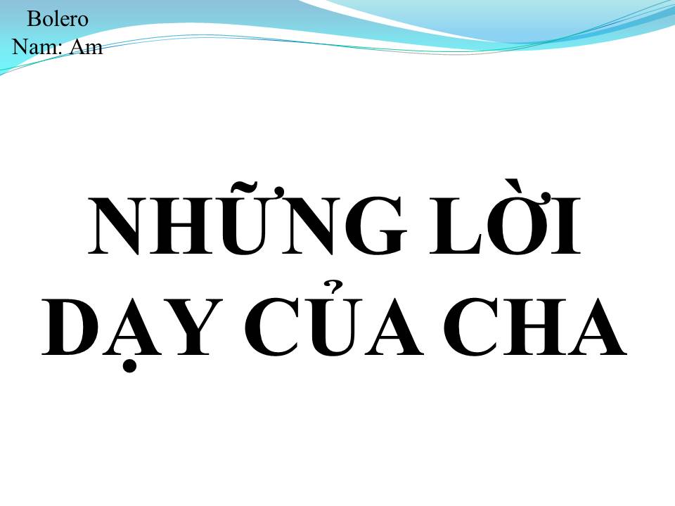 Lời bài hát NHỮNG LỜI DẠY CỦA CHA