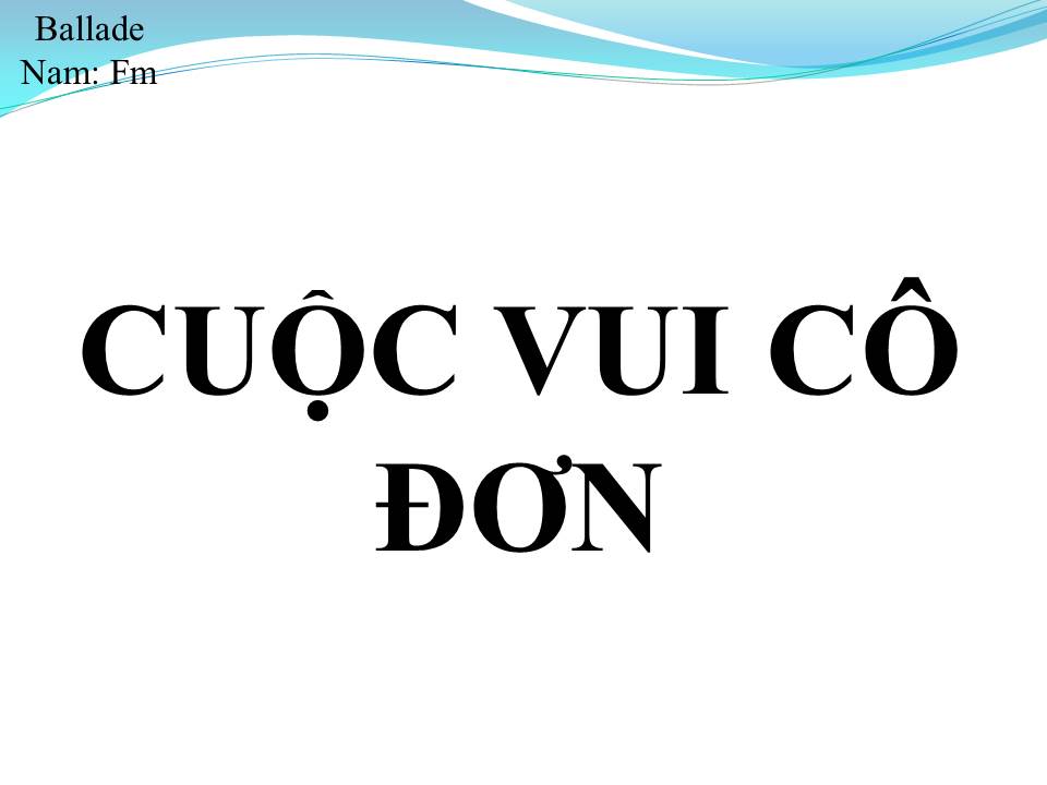 Lời bài hát CUỘC VUI CÔ ĐƠN