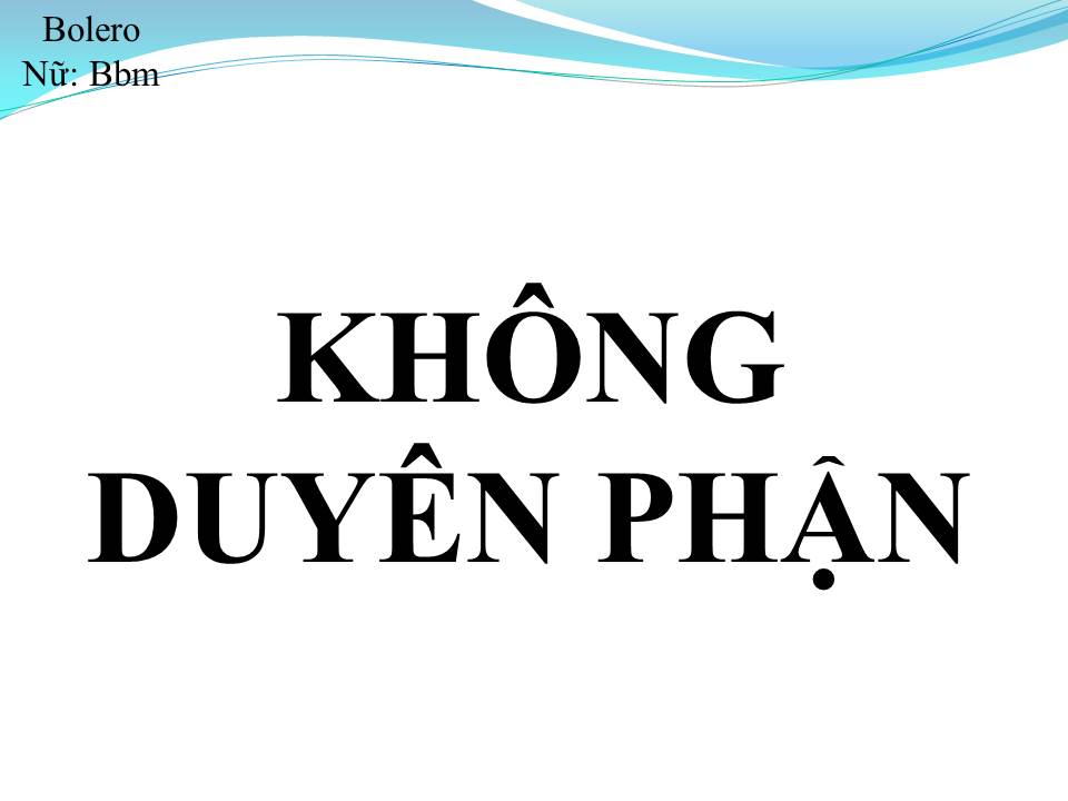 Lời bài hát KHÔNG DUYÊN PHẬN