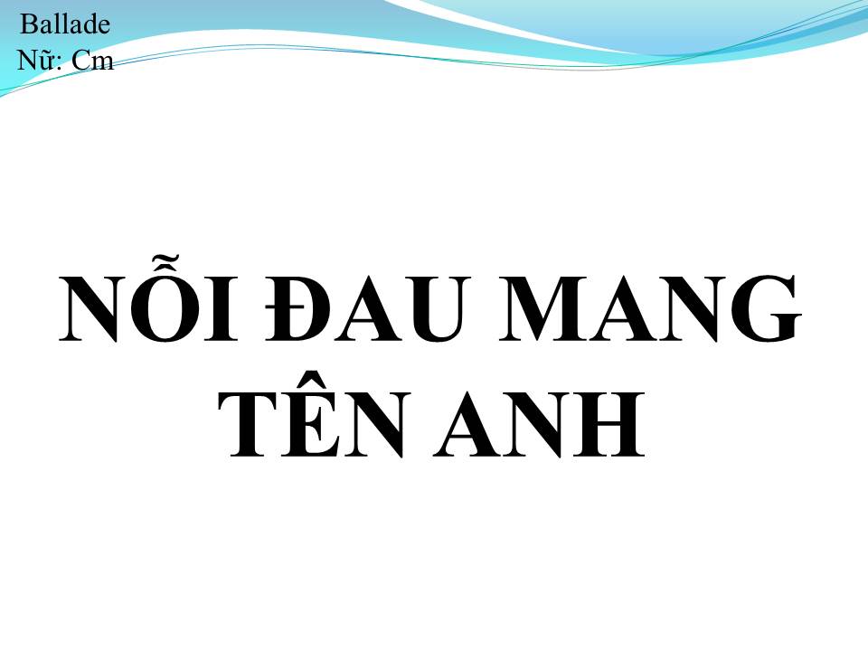 Lời bài hát NỖI ĐAU MANG TÊN ANH