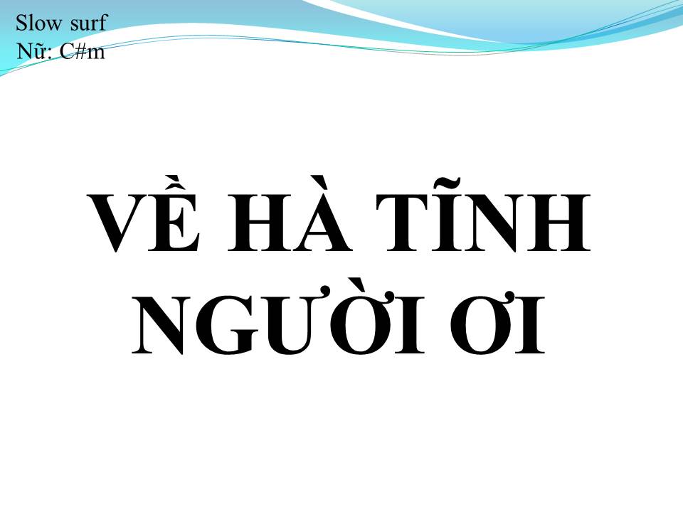 Lời bài hát VỀ HÀ TĨNH NGƯỜI ƠI