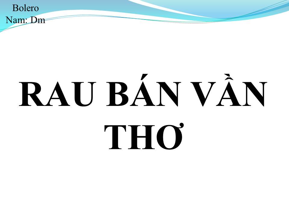 Lời bài hát RAU BÁN VẦN THƠ SAY