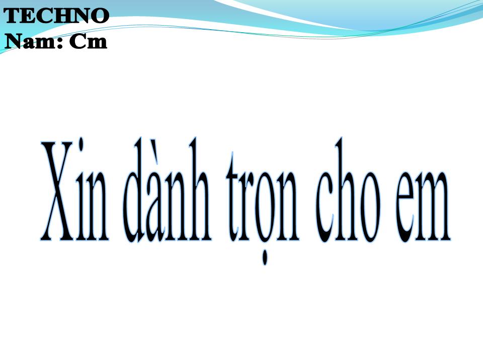 Lời bài hát XIN DÀNH TRỌN CHO EM