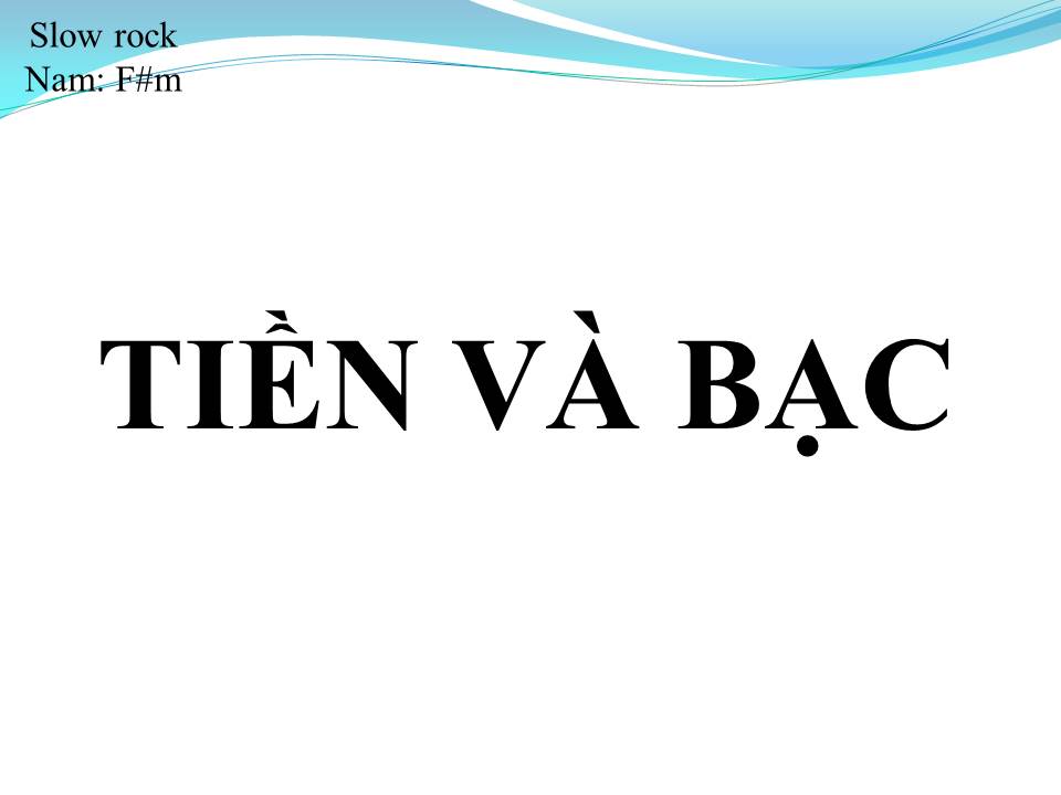 Lời bài hát TIỀN VÀ BẠC