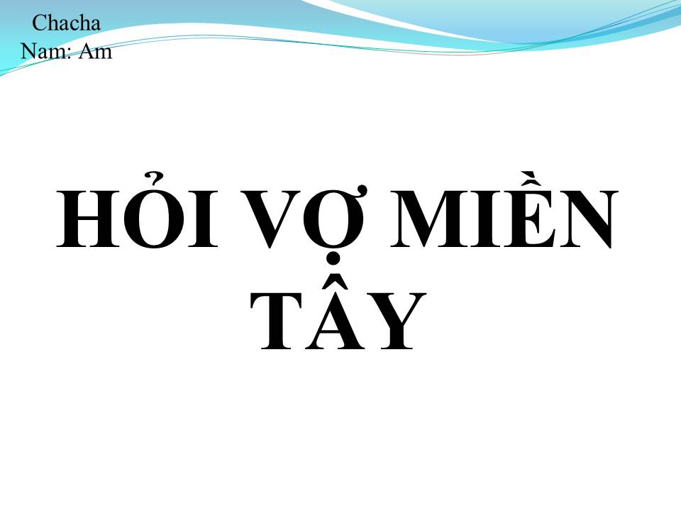 Lời bài hát HỎI VỢ MIỀN TÂY