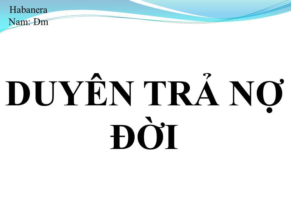 Lời bài hát DUYÊN TRẢ NỢ ĐỜI