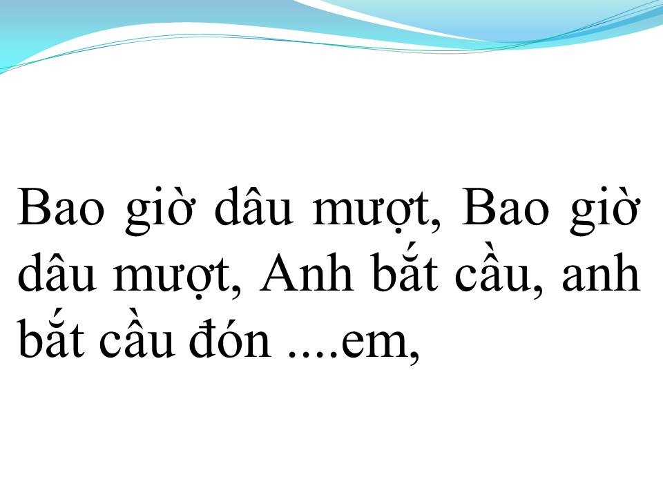 Lời bài hát THƯƠNG EM CHÍN ĐỢI MƯỜI CHỜ