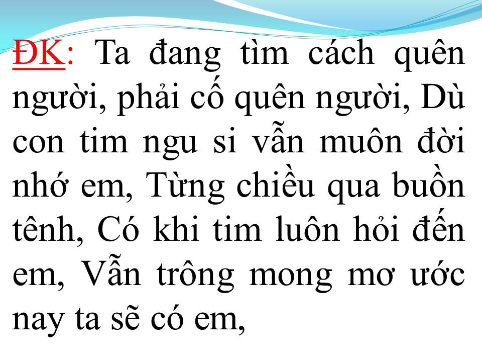 Lời bài hát CON TIM ĐANG CỐ QUÊN