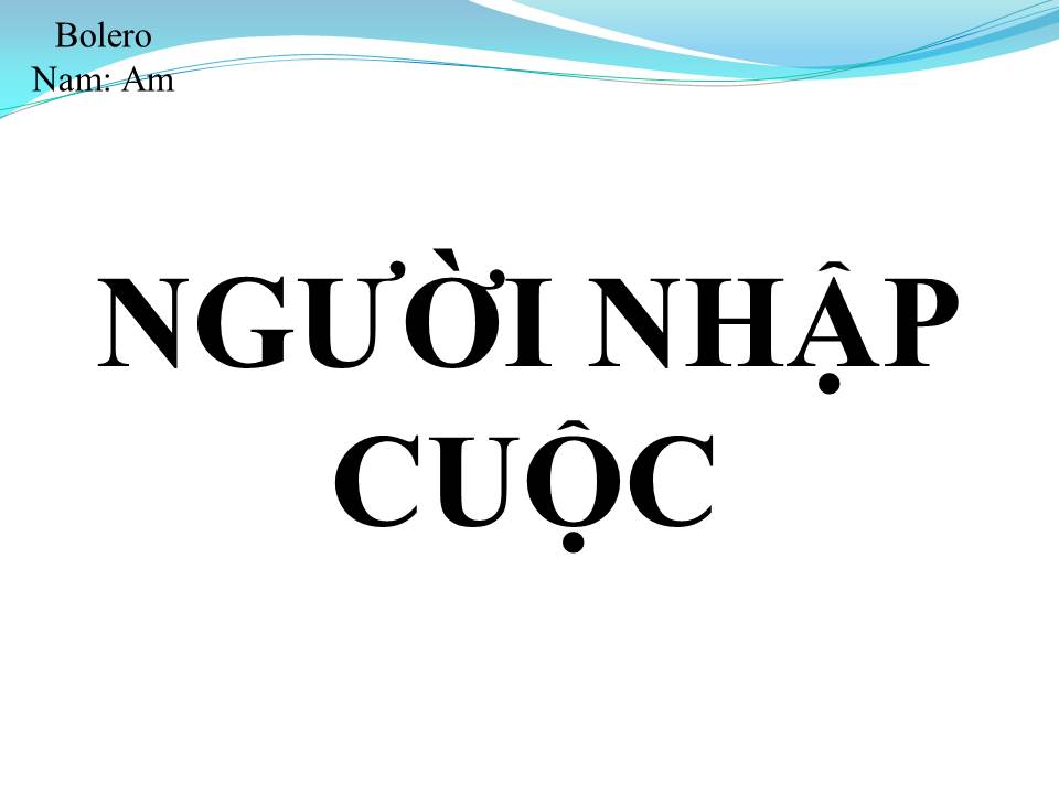 Lời bài hát NGƯỜI NHẬP CUỘC