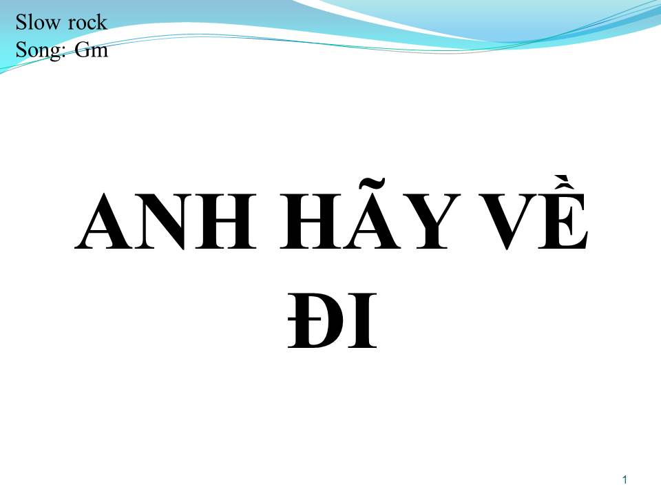 Lời bài hát ANH HÃY VỀ ĐI (SONG CA)