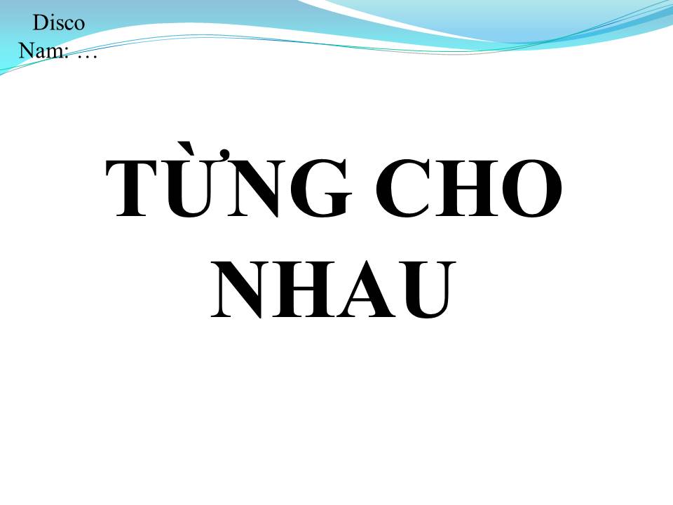 Lời bài hát TỪNG CHO NHAU