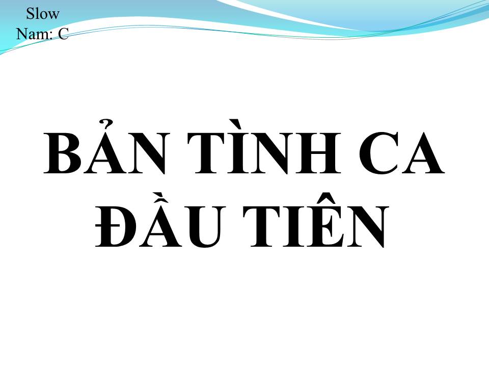 Lời bài hát BẢN TÌNH CA ĐẦU TIÊN