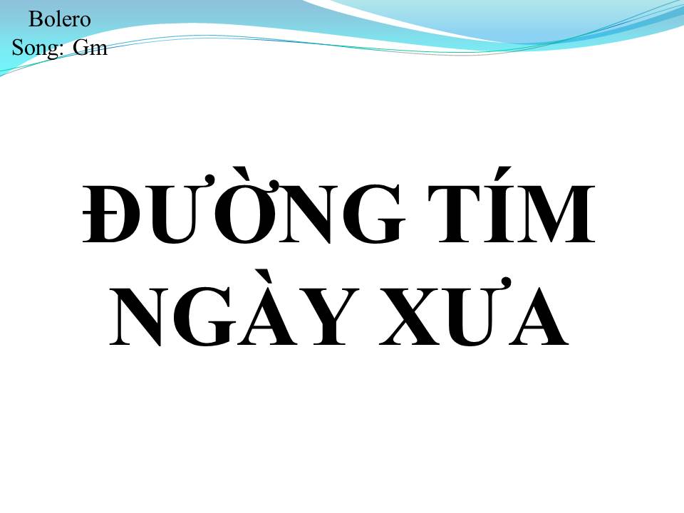 Lời bài hát ĐƯỜNG TÍM NGÀY XƯA (SONG CA)