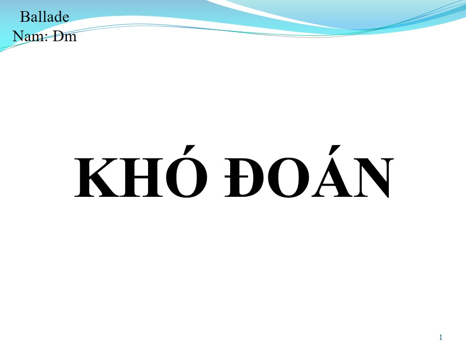 Lời bài hát KHÓ ĐOÁN