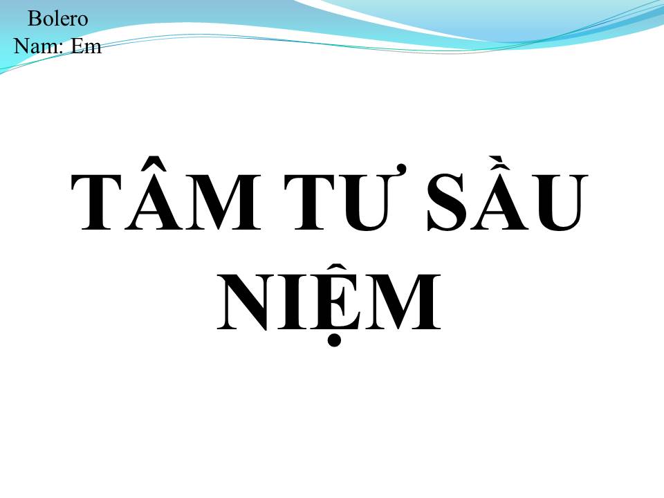Lời bài hát TÂM TƯ SẦU NIỆM