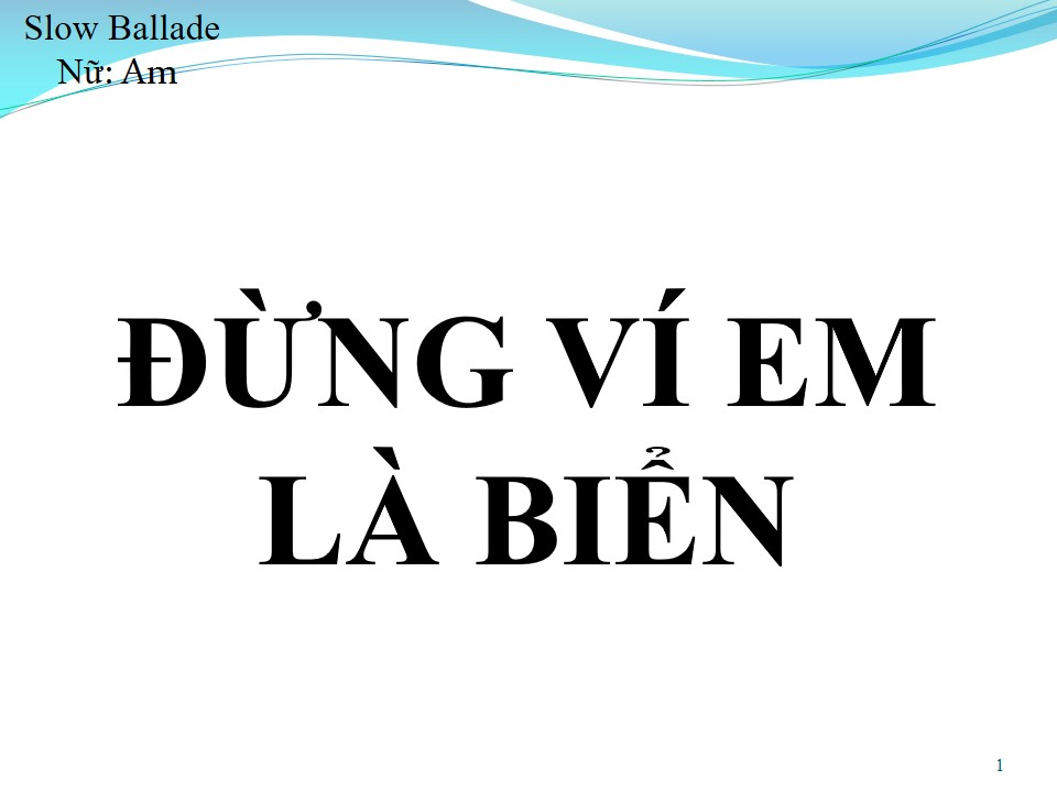 Lời bài hát ĐỪNG VÍ EM LÀ BIỂN