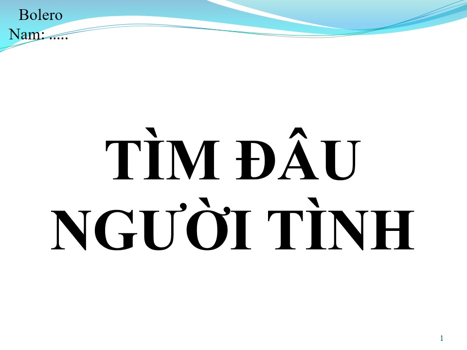 Lời bài hát TÌM ĐÂU NGƯỜI TÌNH